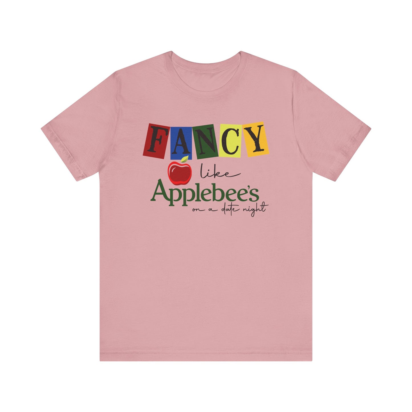 Fancy Like Applebee's T Shirt
