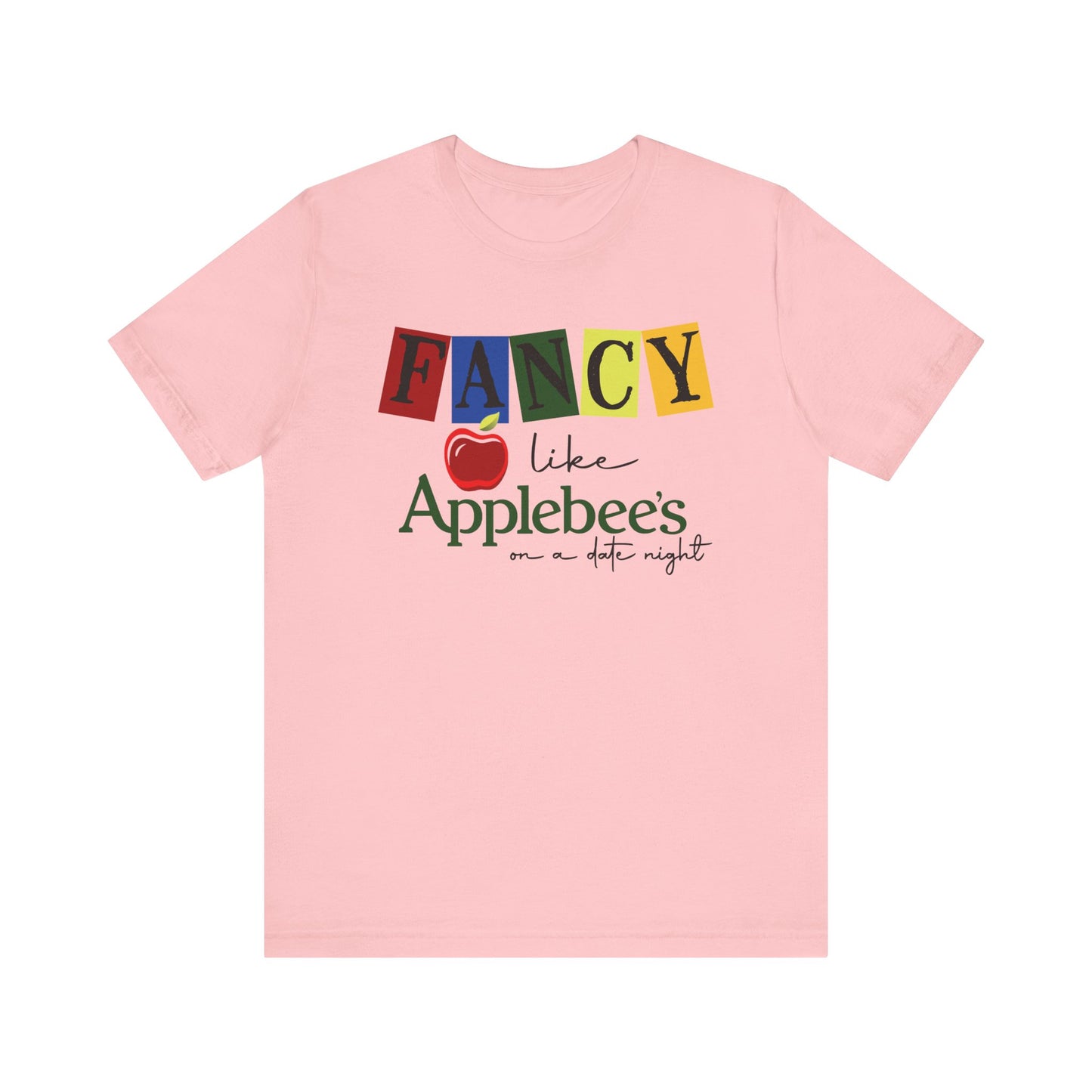 Fancy Like Applebee's T Shirt