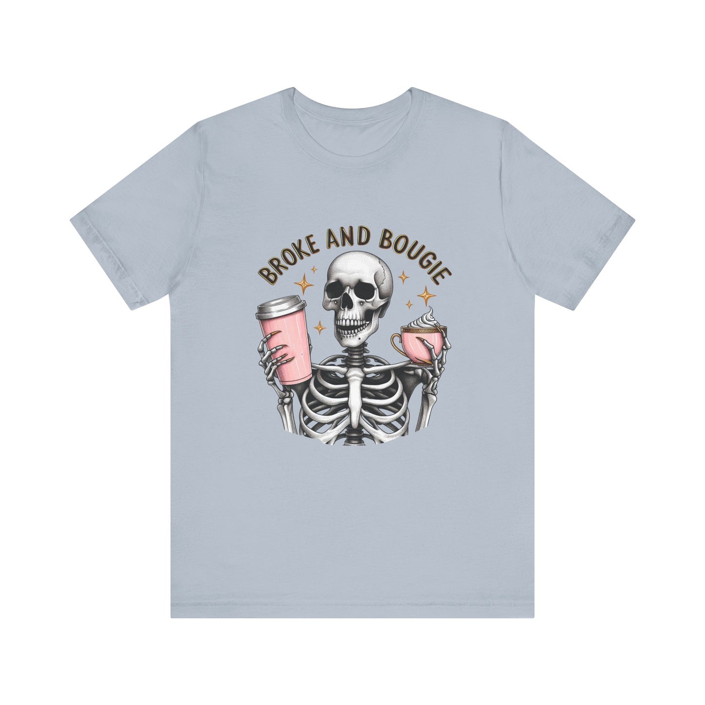 Broke and Bougie T Shirt