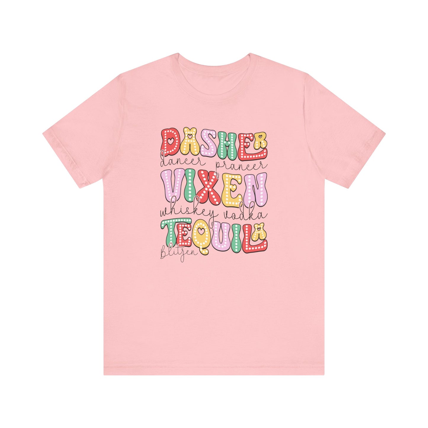 Christmas Dasher Vixen Tequila and Blitzen T Shirt