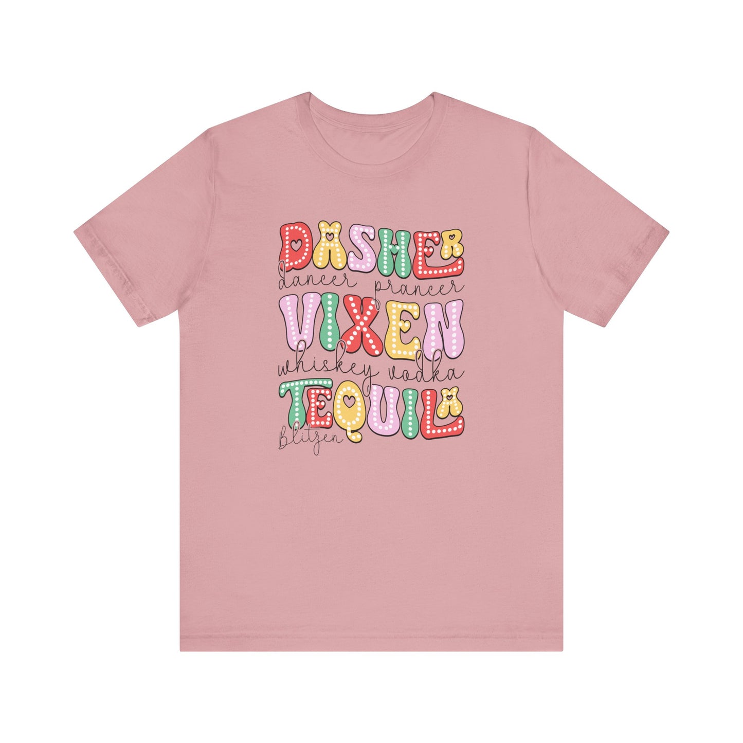 Christmas Dasher Vixen Tequila and Blitzen T Shirt