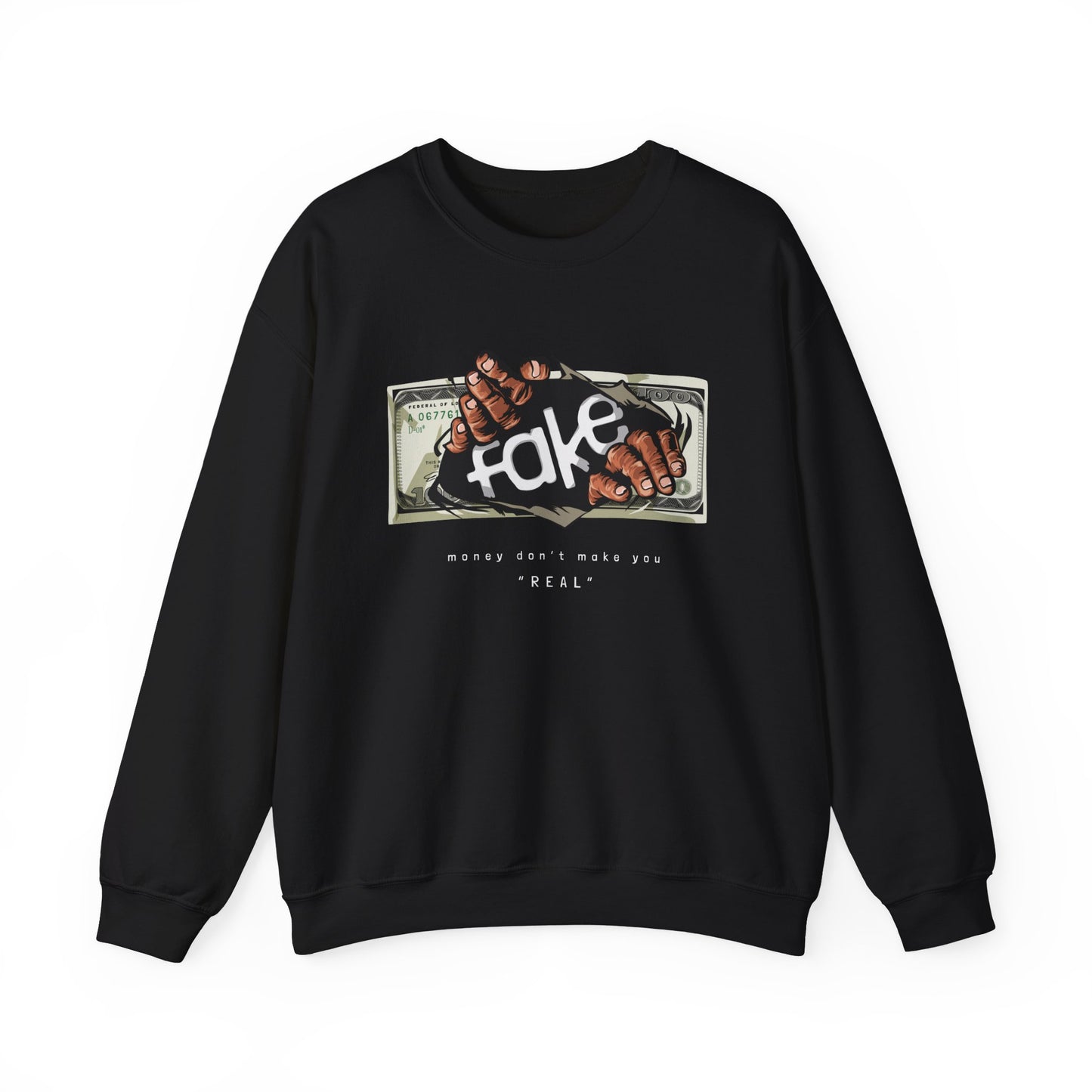 Money doesn't Make you Real Crewneck Sweater