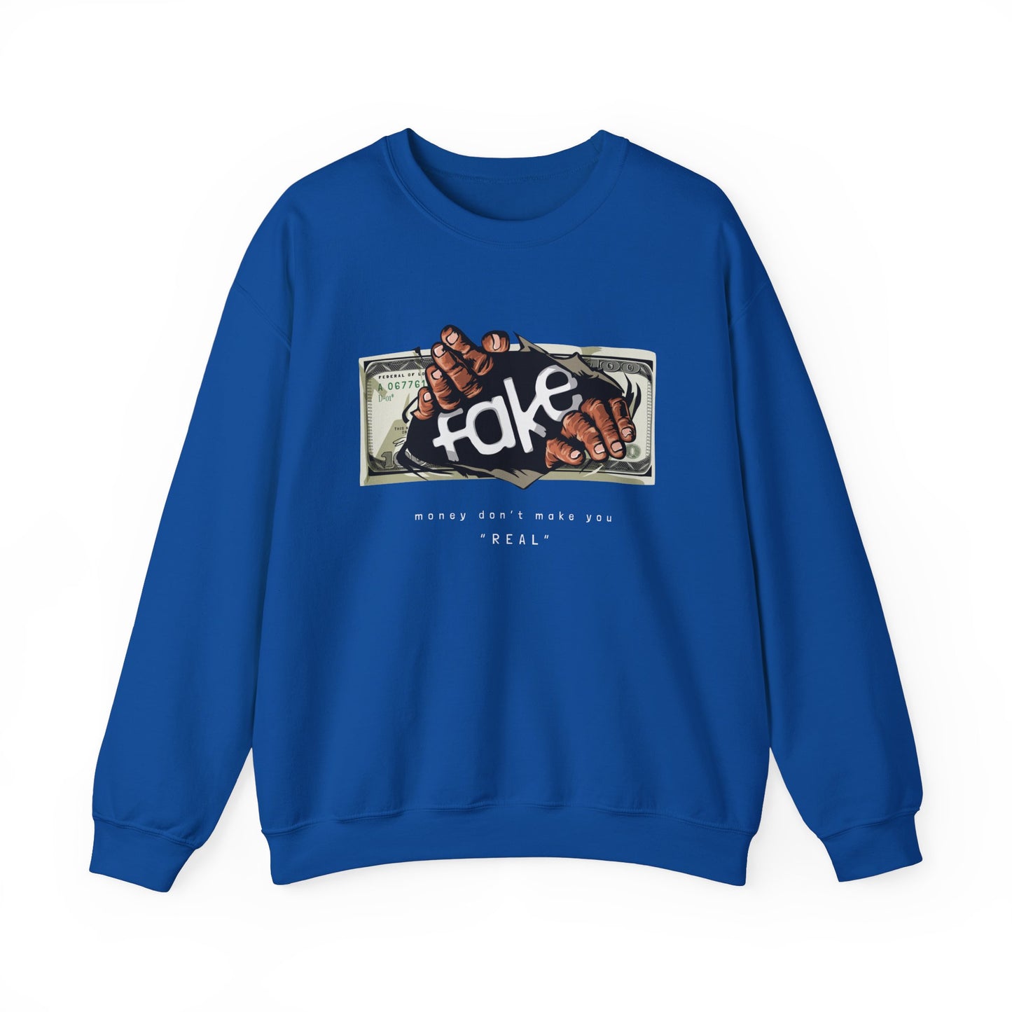 Money doesn't Make you Real Crewneck Sweater