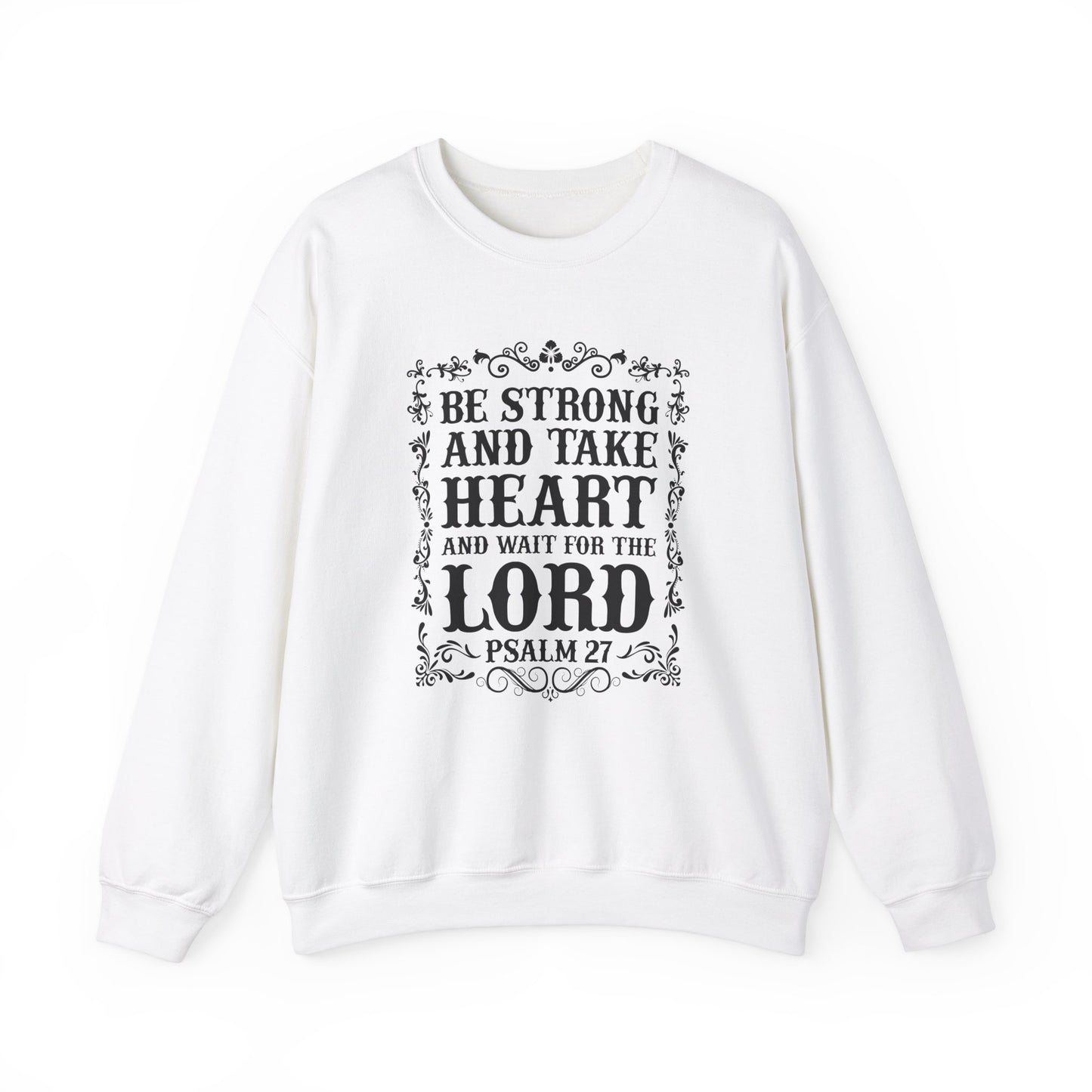 Be Strong And Take Heart Crewneck Sweatshirt