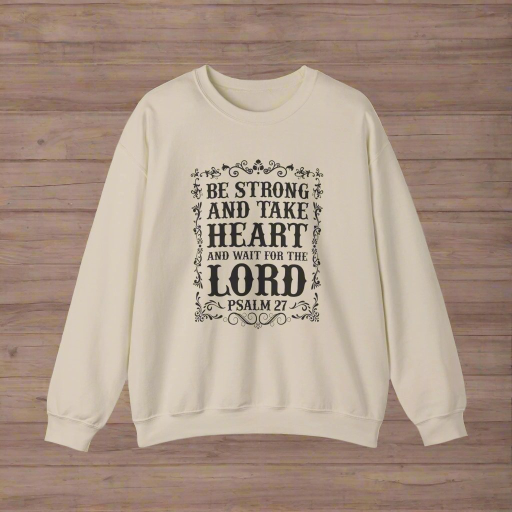 Be Strong And Take Heart Crewneck Sweatshirt