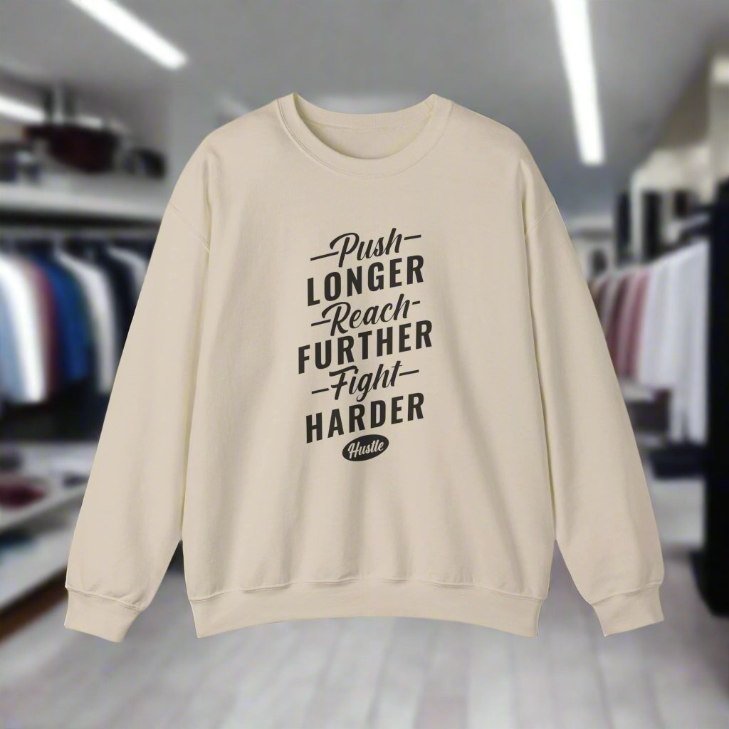 Push Longer Reach Further Crewneck Sweatshirt