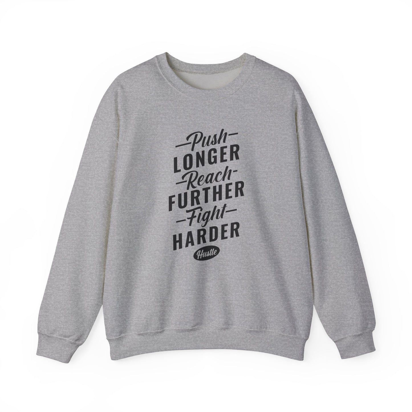Push Longer Reach Further Crewneck Sweatshirt
