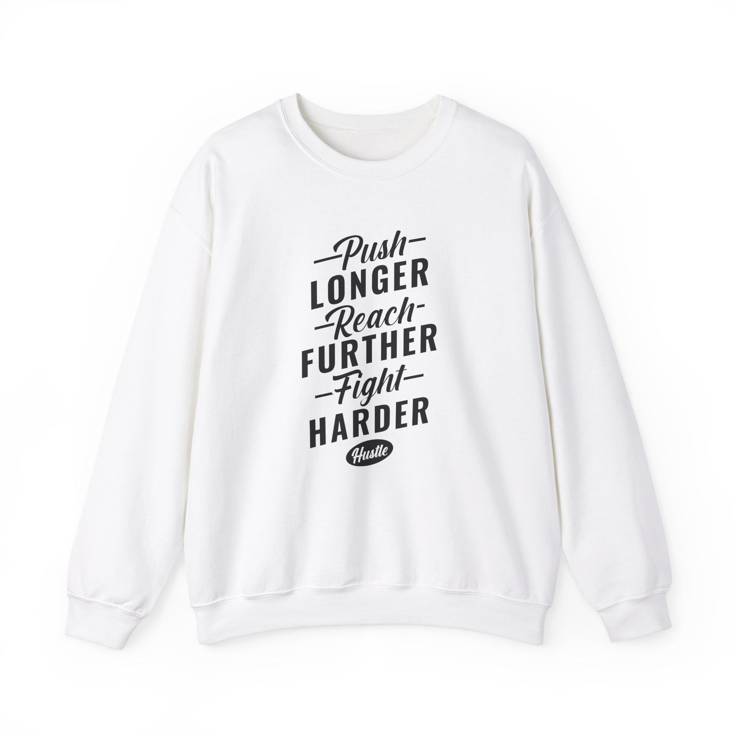 Push Longer Reach Further Crewneck Sweatshirt