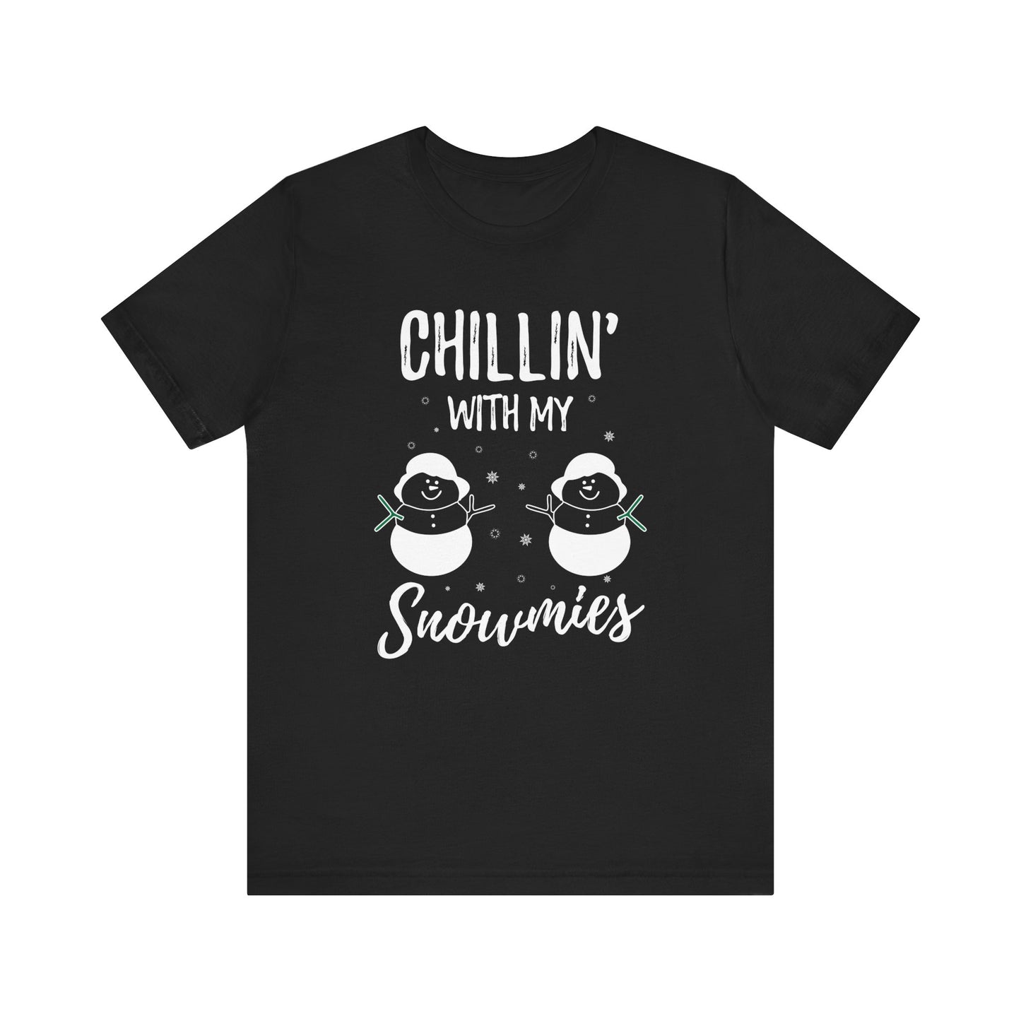 Chillen With My Snowmies T Shirt
