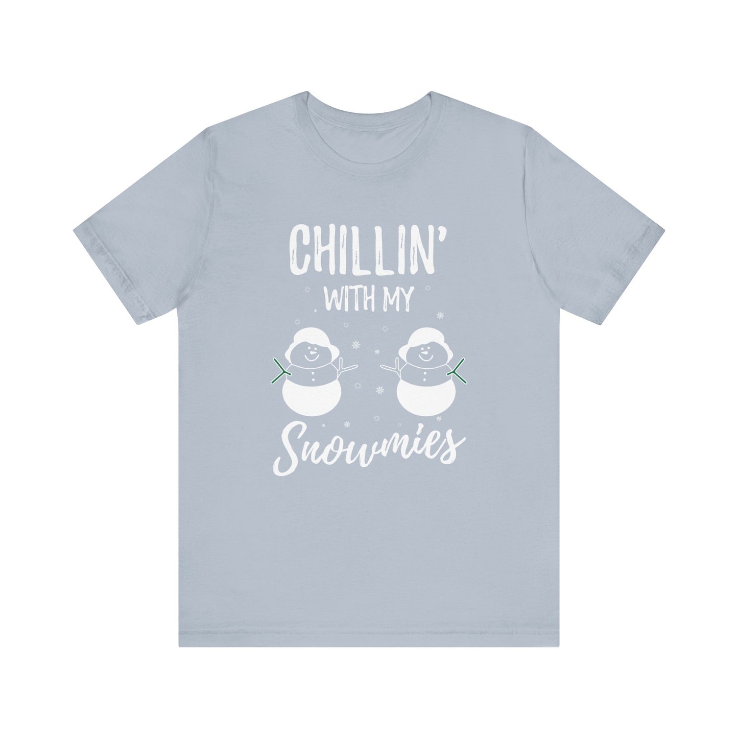 Chillen With My Snowmies T Shirt