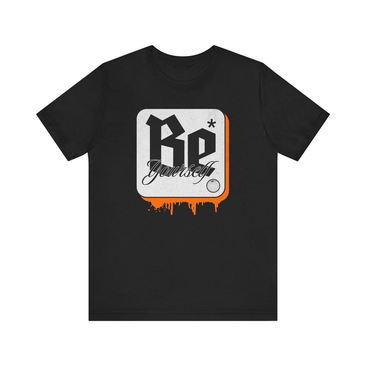 Be Yourself T Shirt Street Wear