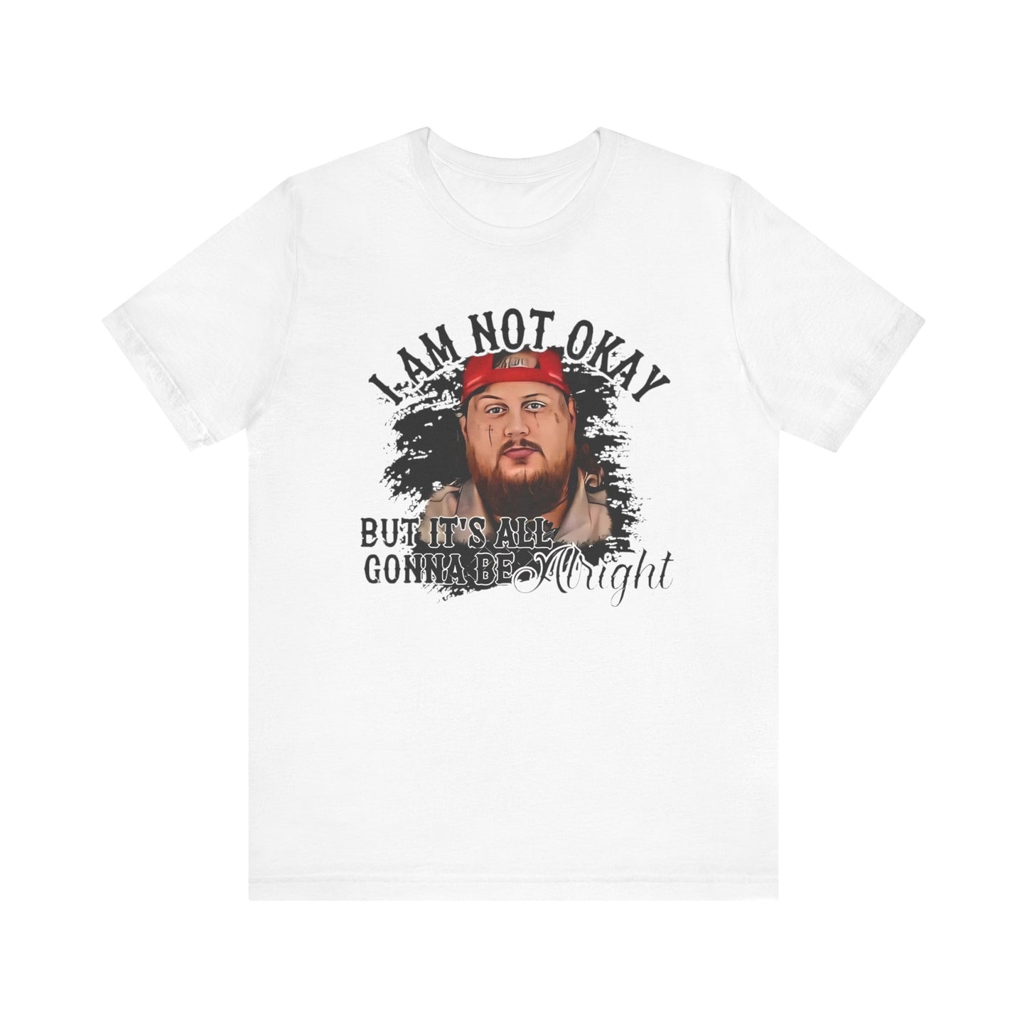 Jelly Roll I Am Not Okay T Shirt