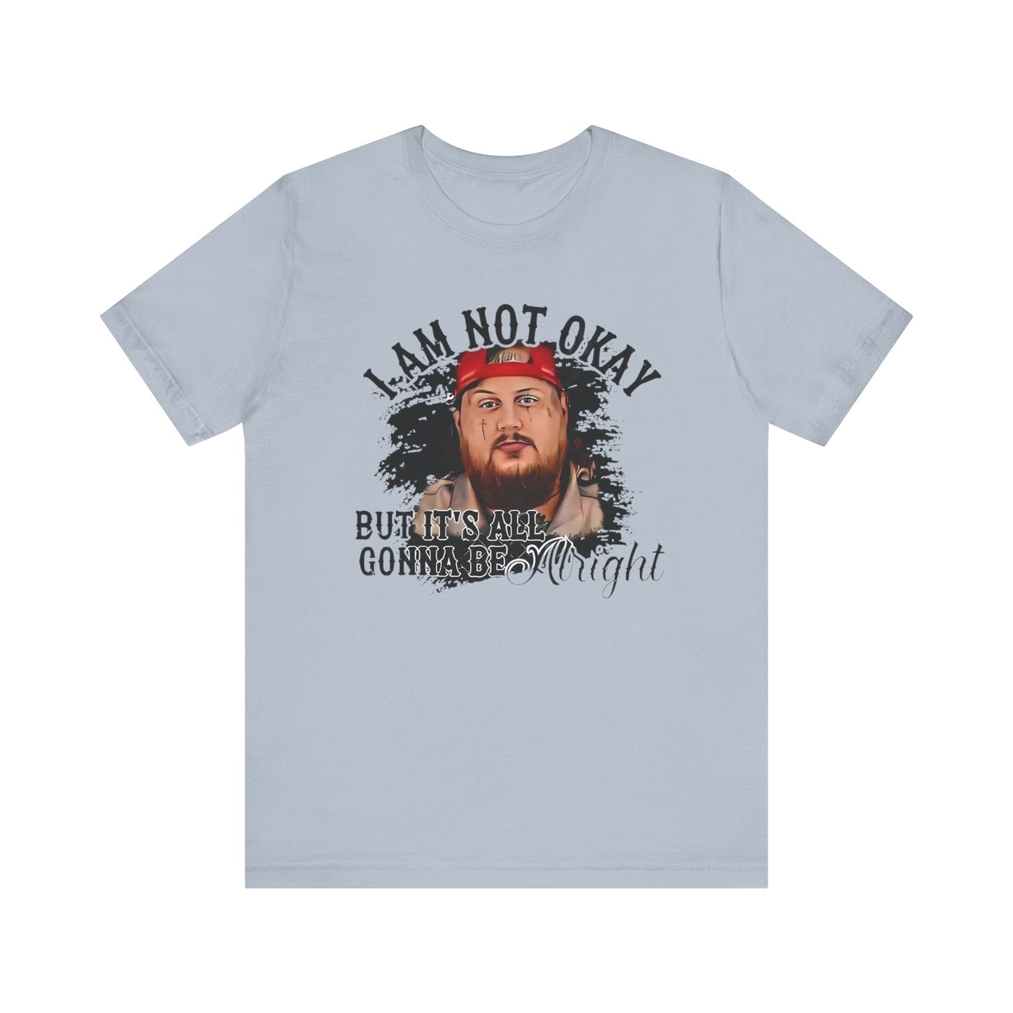 Jelly Roll I Am Not Okay T Shirt