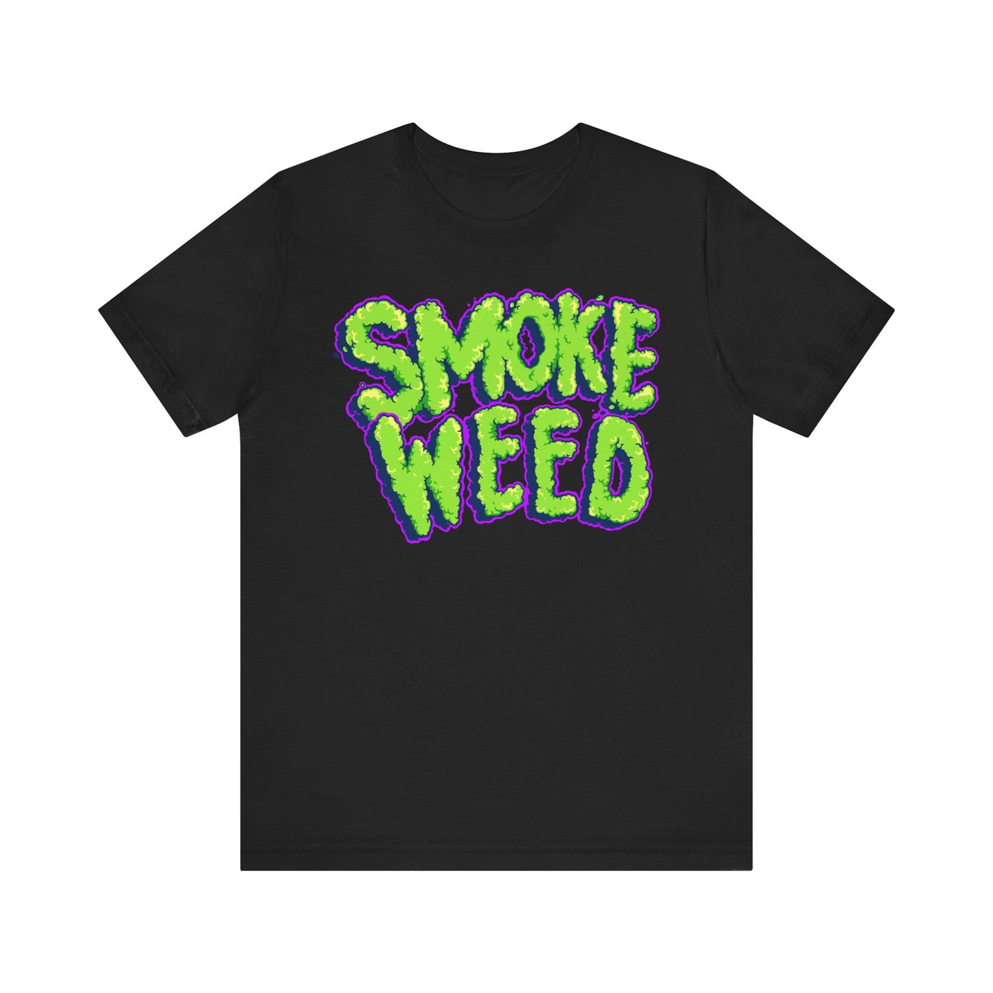 Smoke Weed T Shirt
