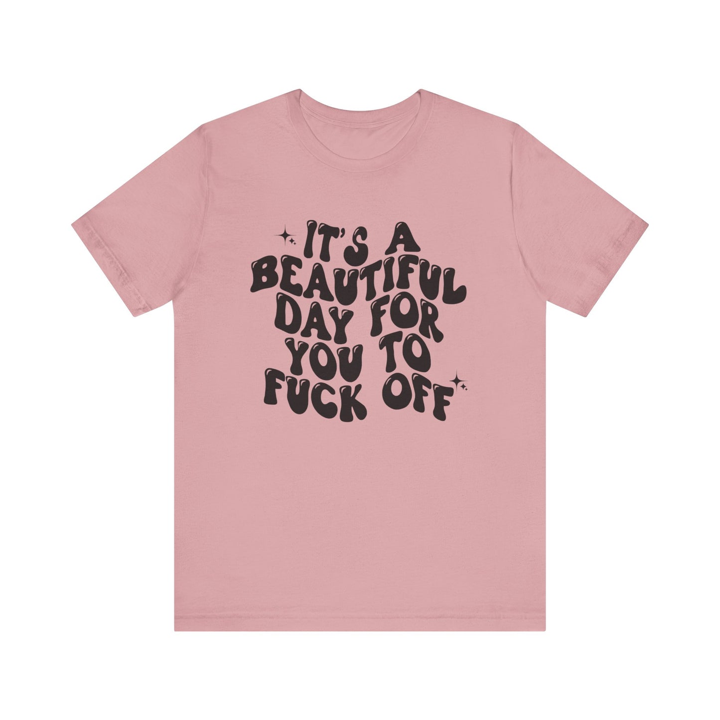 Its A Beautiful day T Shirt
