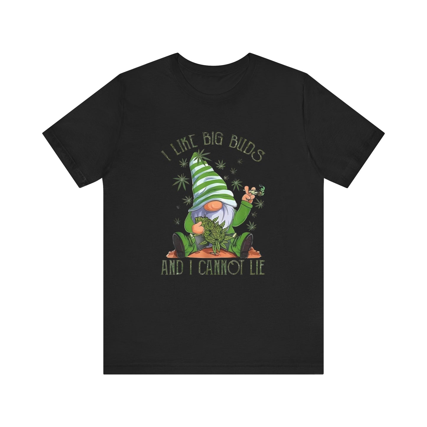 I Like Big Buds T Shirt