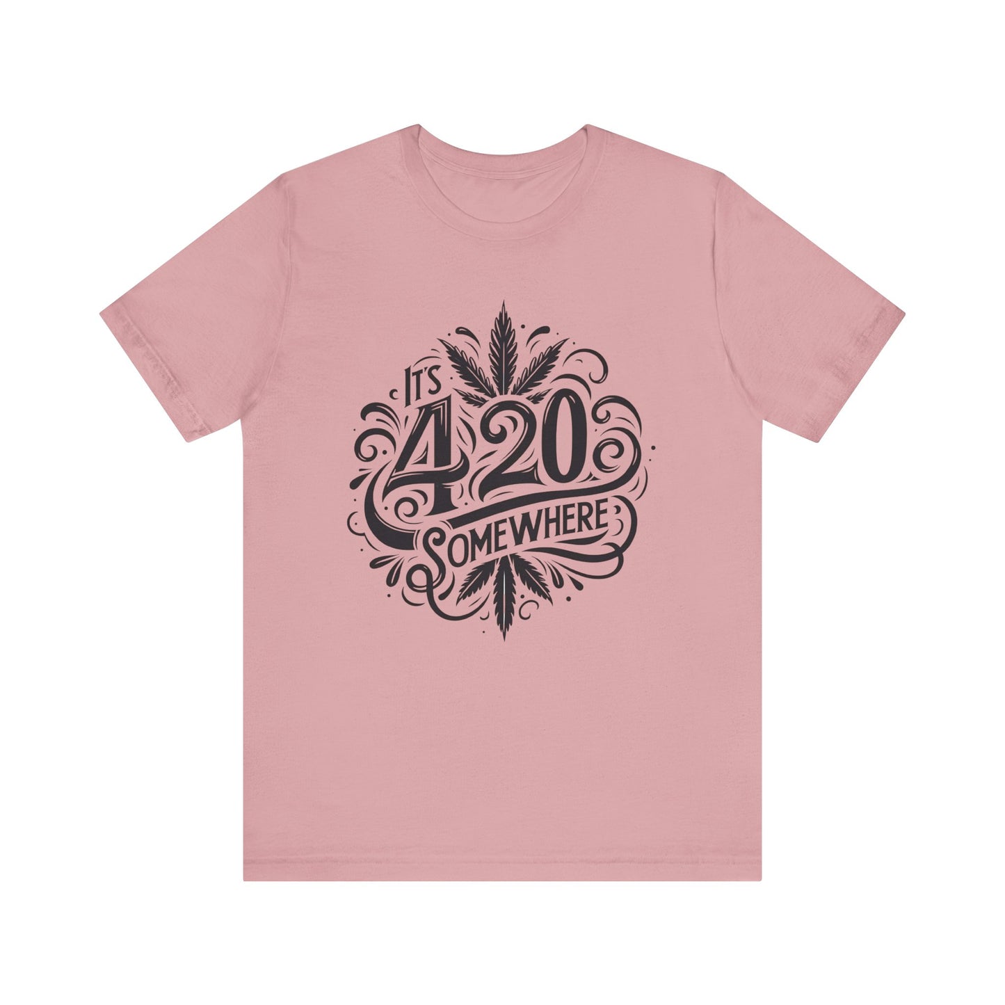 It's 420 Somewhere T Shirt