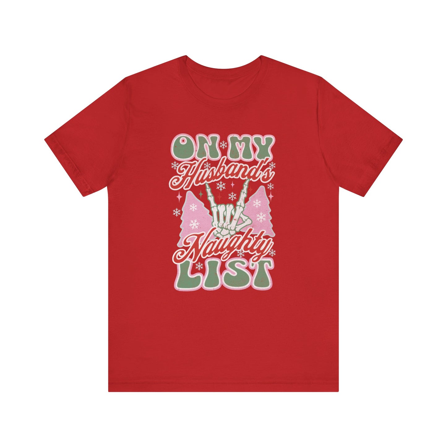 On My Husbands Naughty List T Shirt