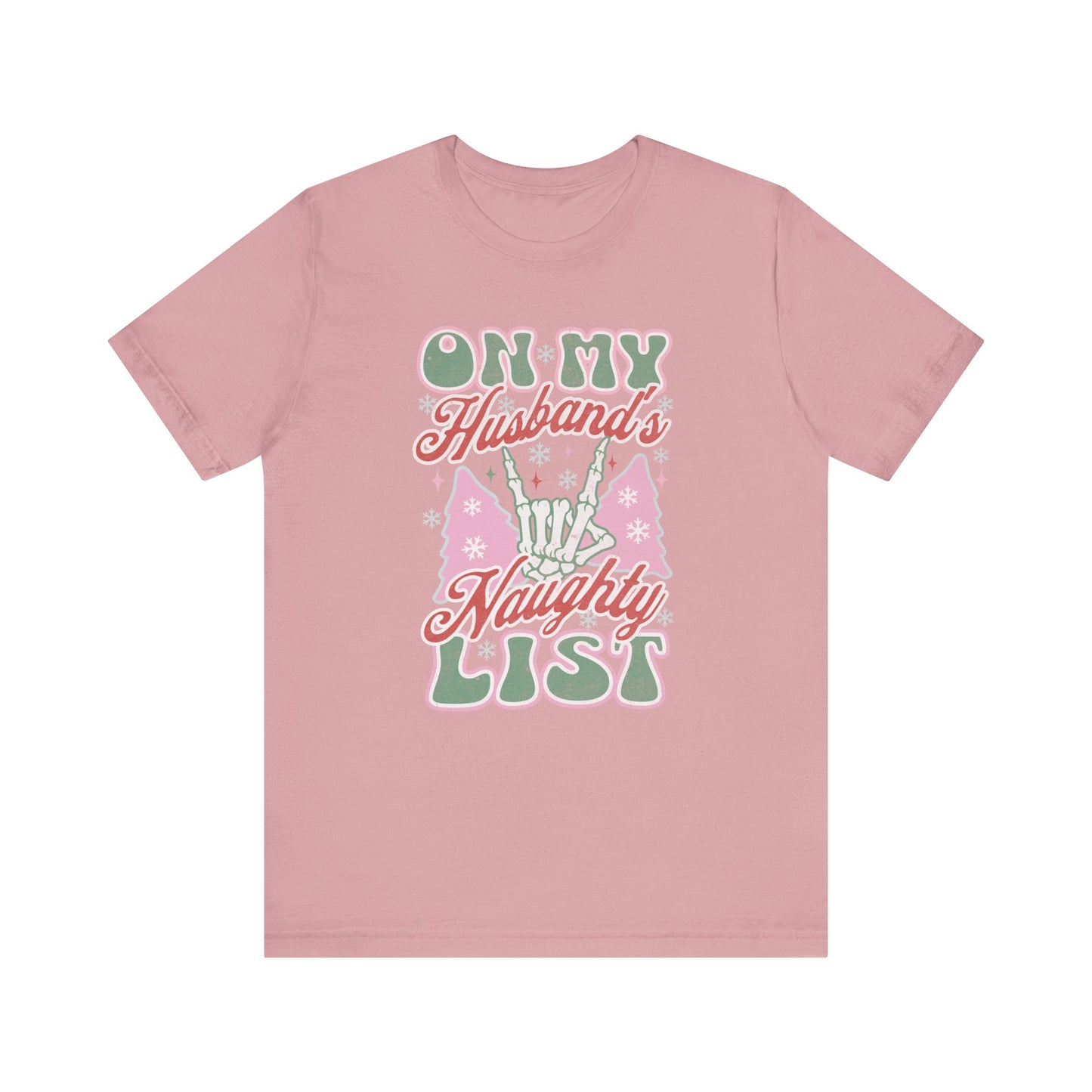 On My Husbands Naughty List T Shirt