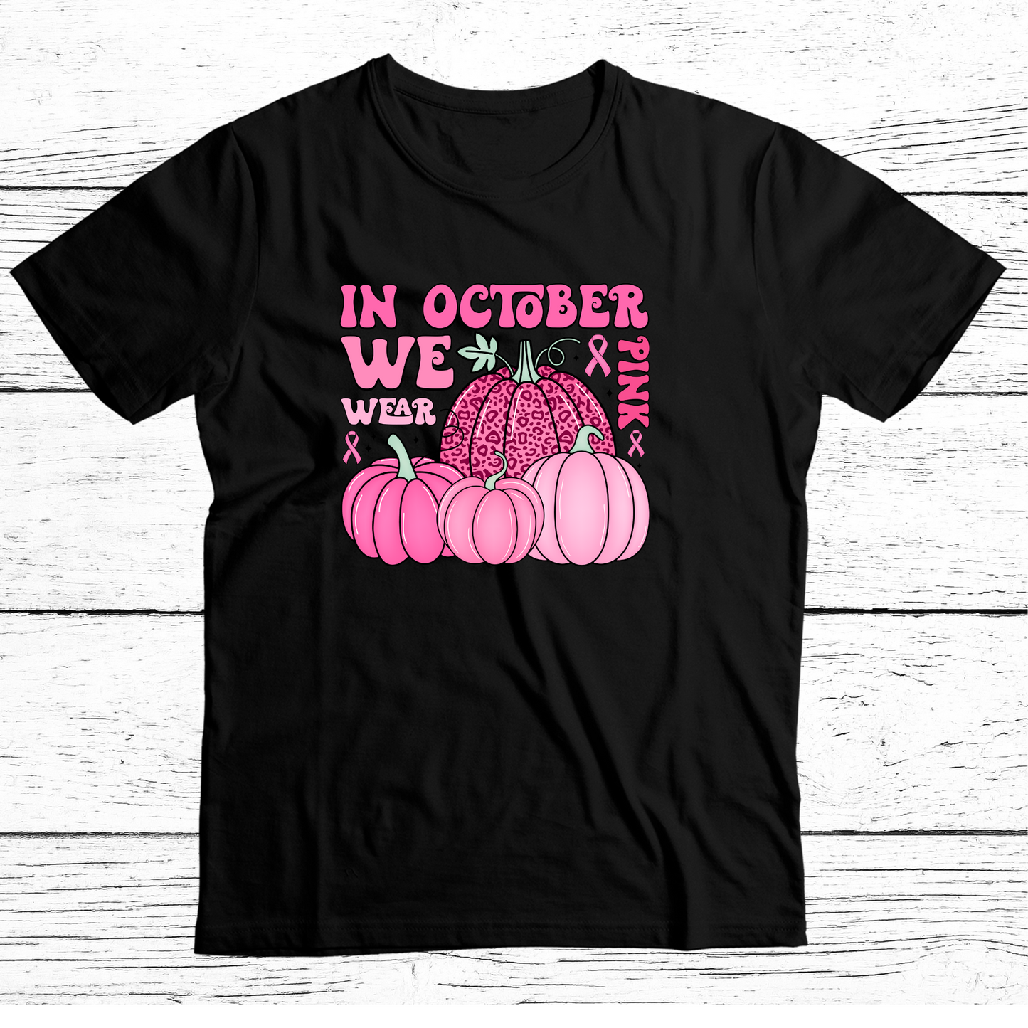 In October we wear Pink T Shirt