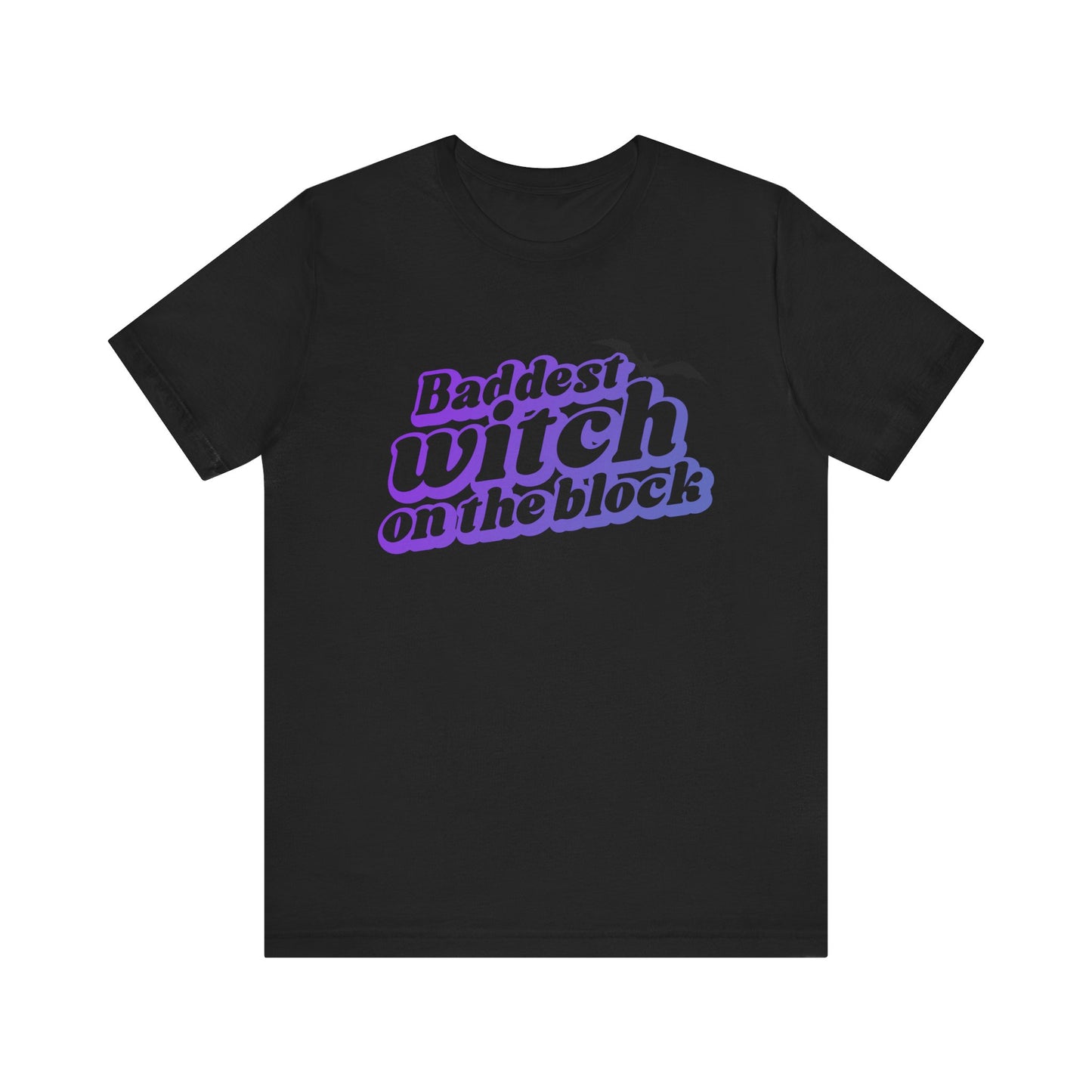 Baddest Witch Unisex T shirt