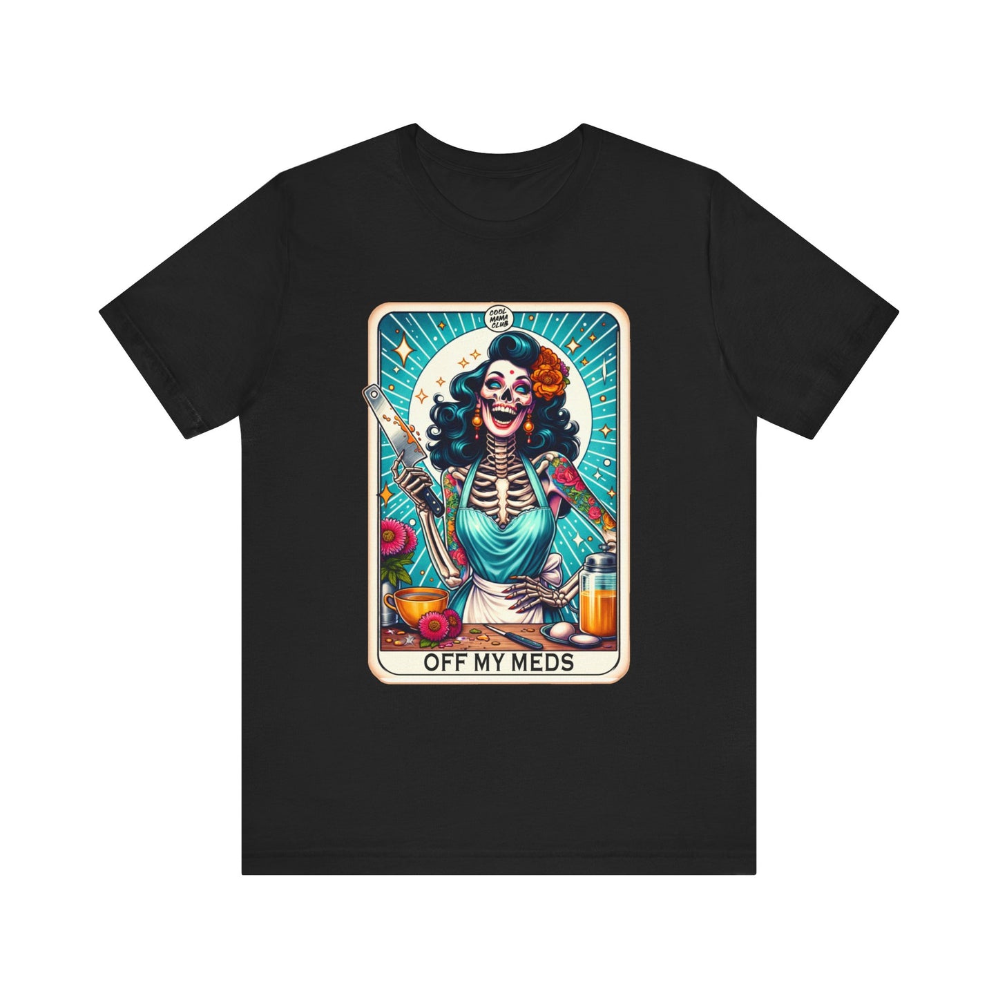 Off My Meds T shirt