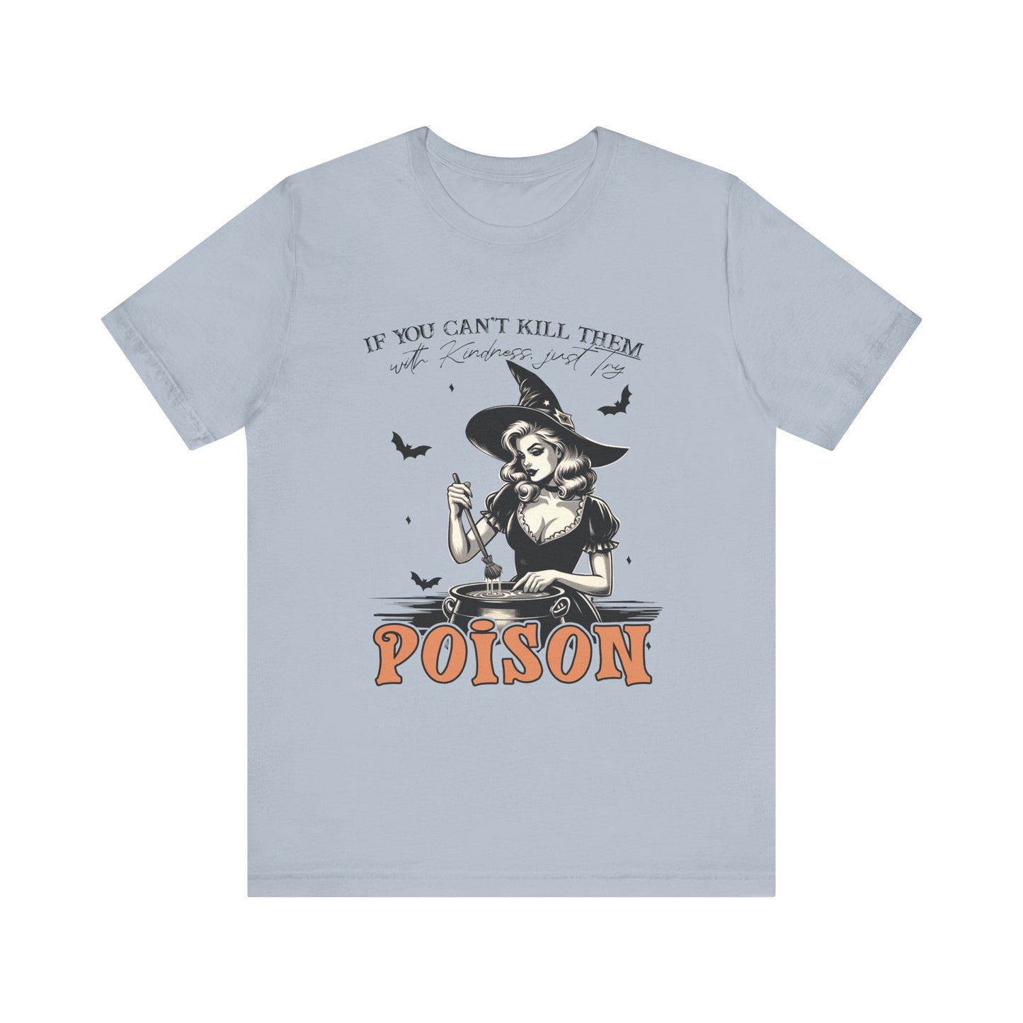Try Poison T Shirt