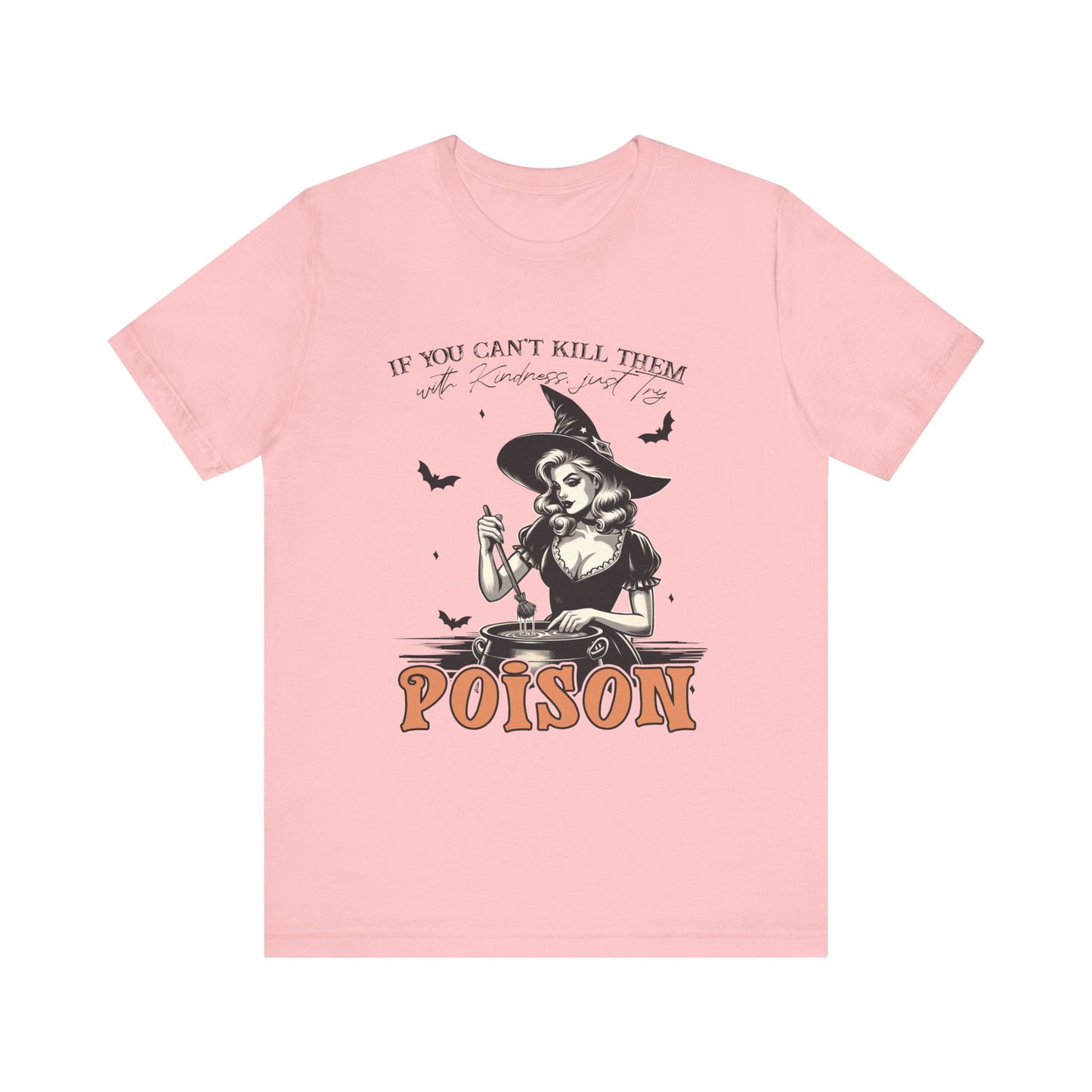 Try Poison T Shirt