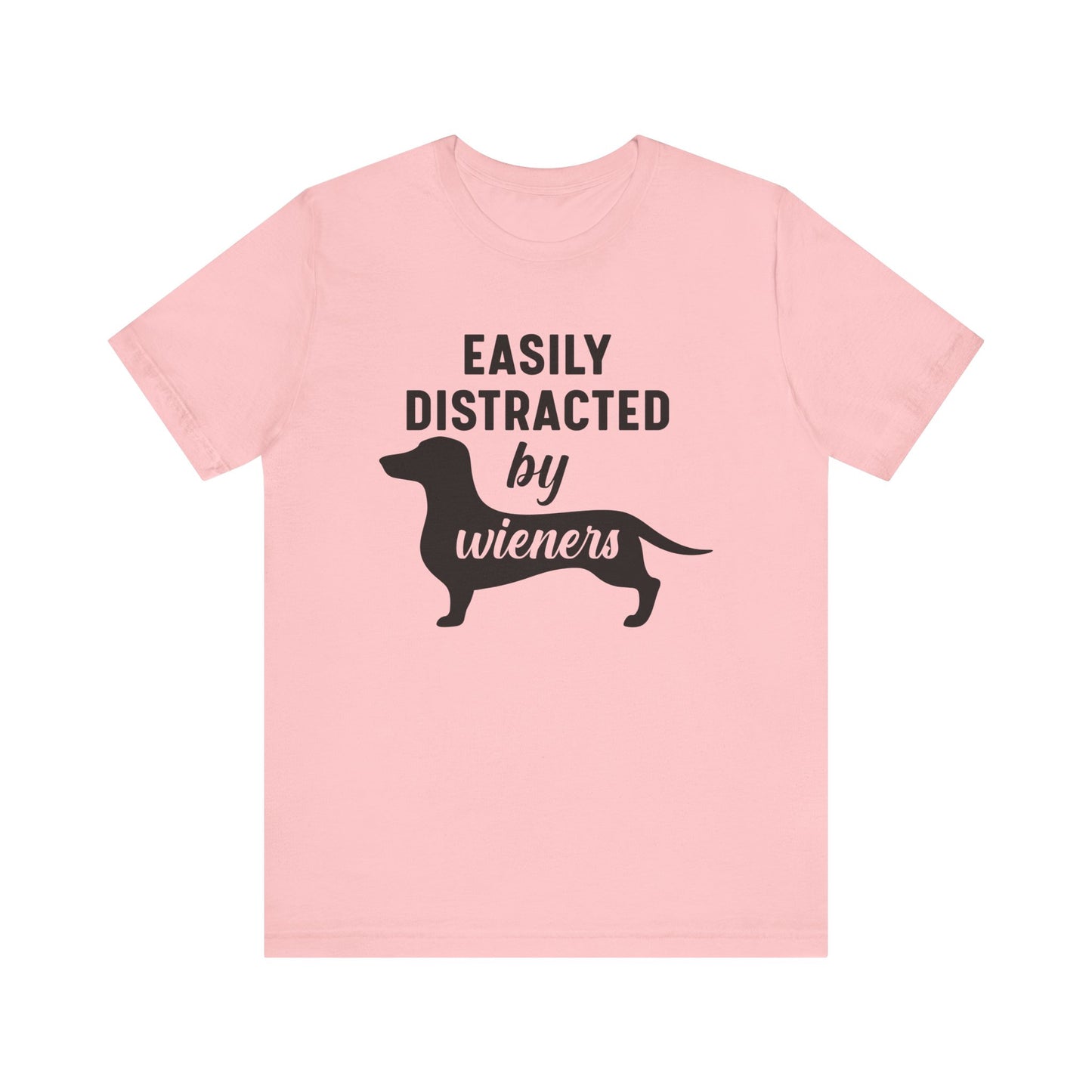 Distracted by Wiener's T Shirt