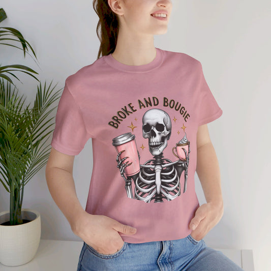 Broke and Bougie  T Shirt