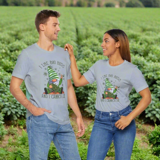 I Like Big Buds T Shirt