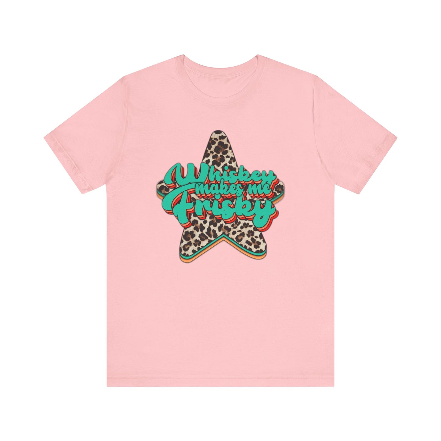 Whiskey Makes Me Frisky T Shirt