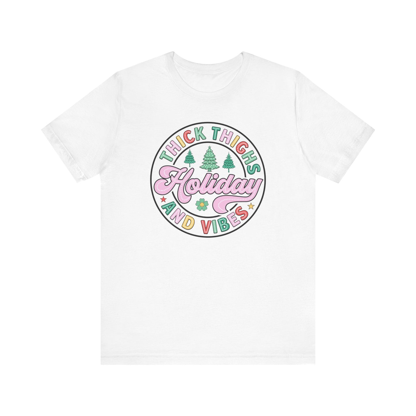 Thick Thighs and holiday vibes T Shirt