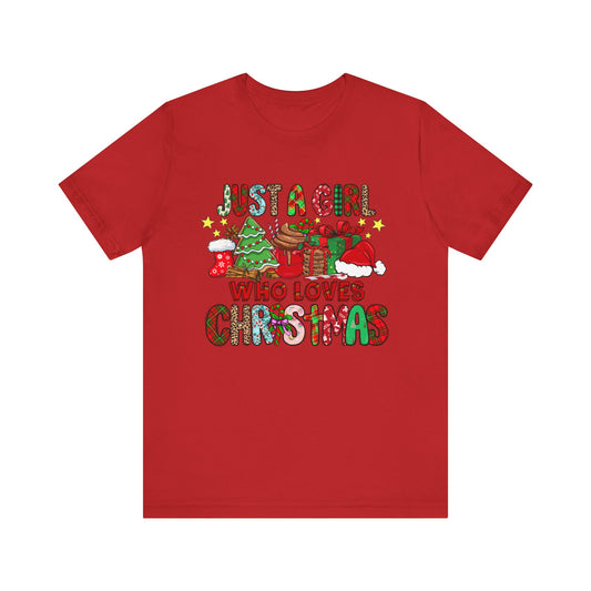 Just a Girl Who Loves Christmas T Shirt