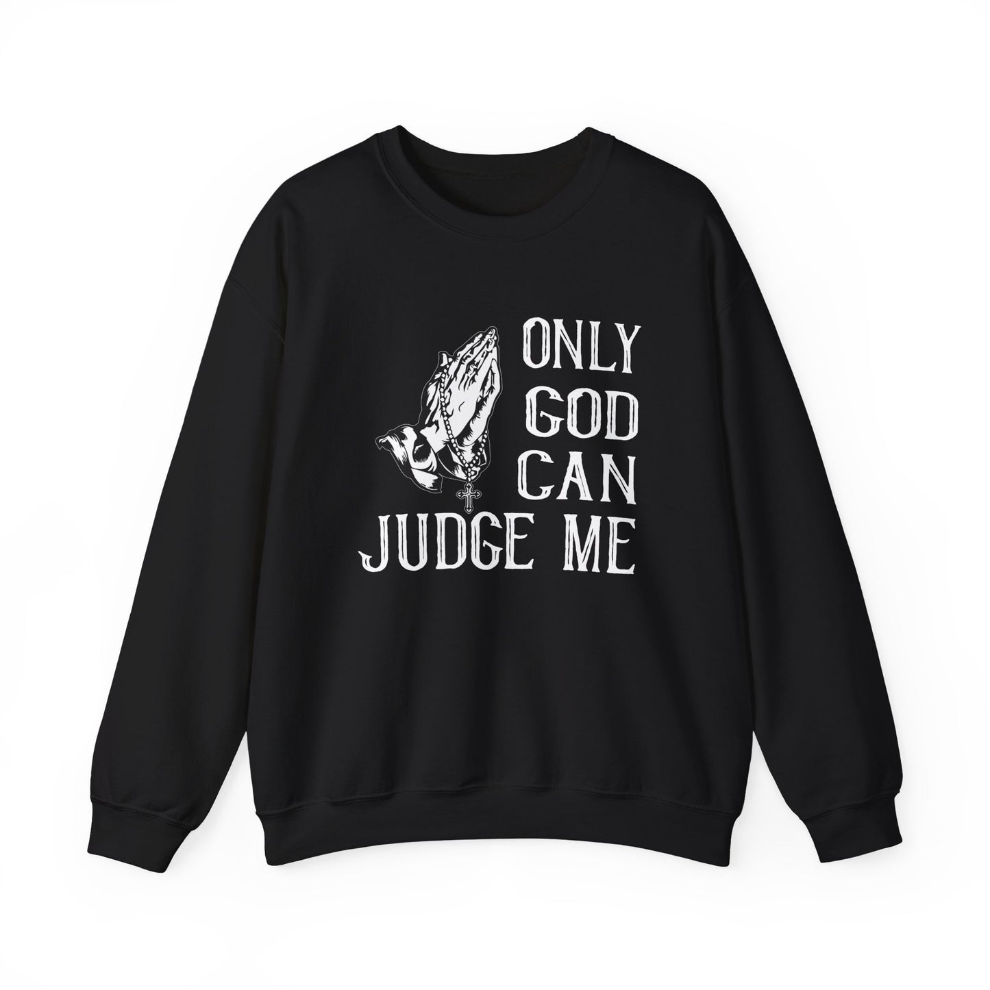 Only God Can Judge Me Crewneck Sweatshirt