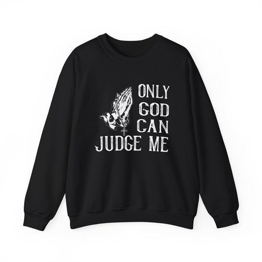 Only God Can Judge Me Crewneck Sweatshirt