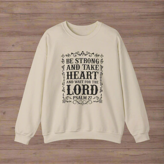 Be Strong And Take Heart Crewneck Sweatshirt
