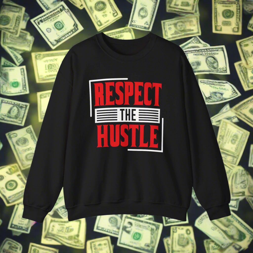 Respect The Hustle Crewneck Sweatshirt