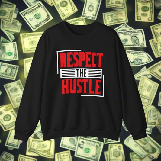 Respect The Hustle Crewneck Sweatshirt