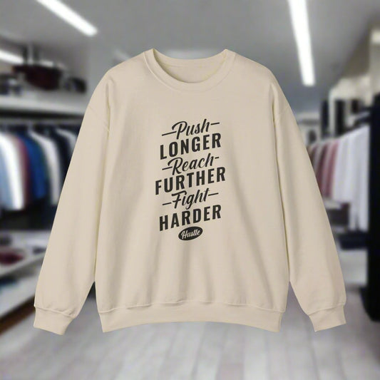 Push Longer Reach Further Crewneck Sweatshirt