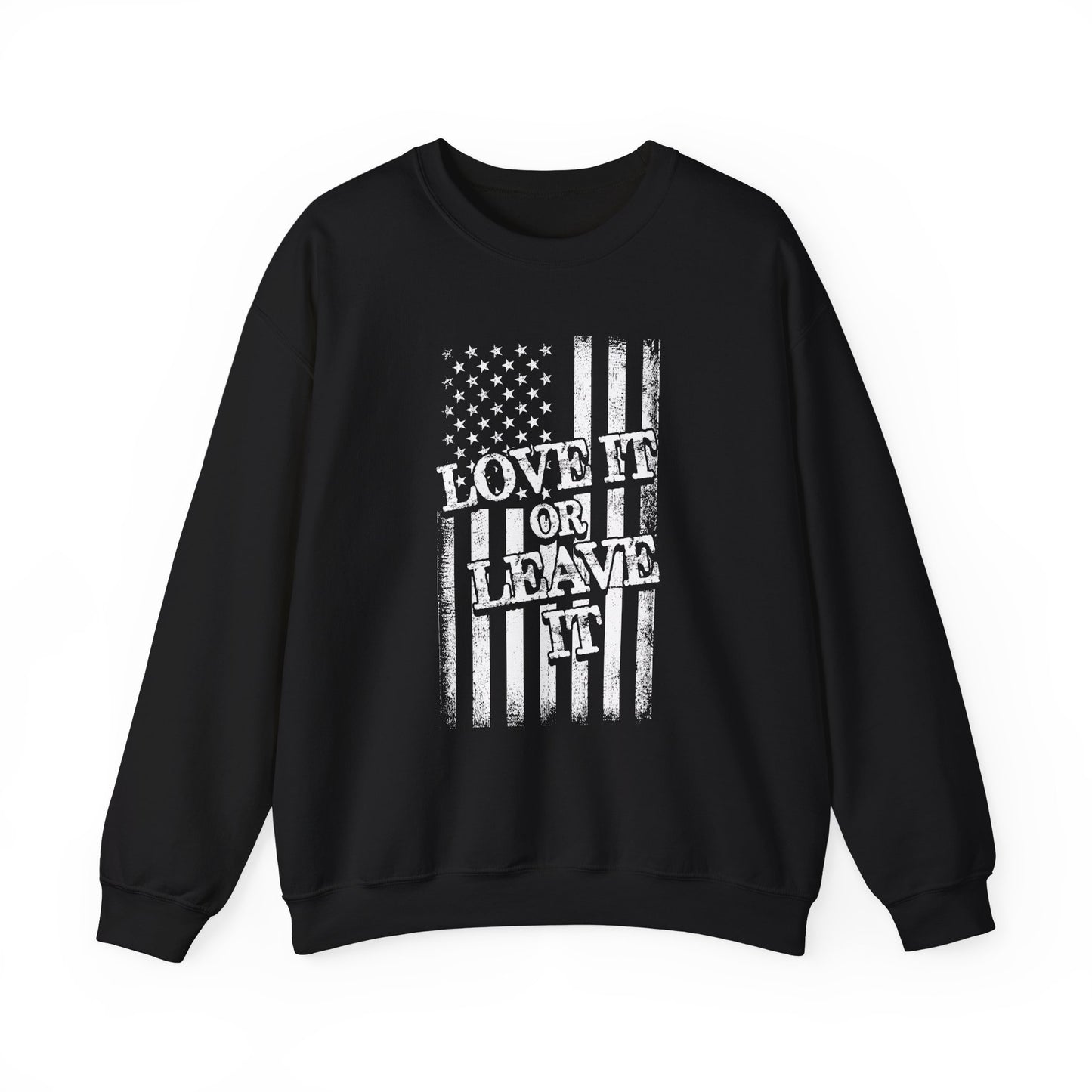 Love It Or Leave It Crewneck Sweatshirt