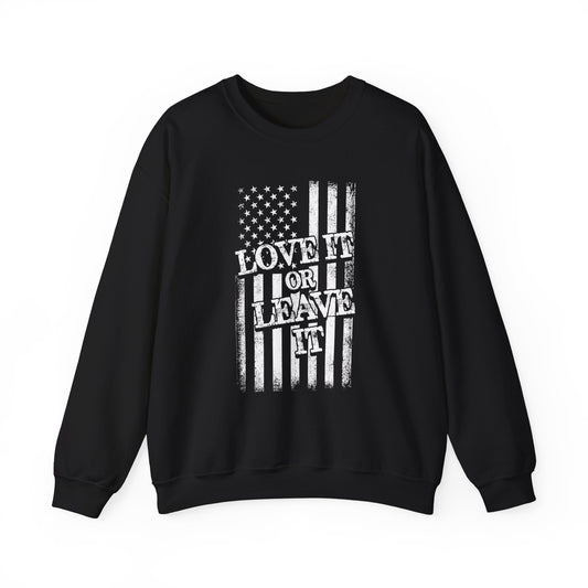 Love It Or Leave It Crewneck Sweatshirt