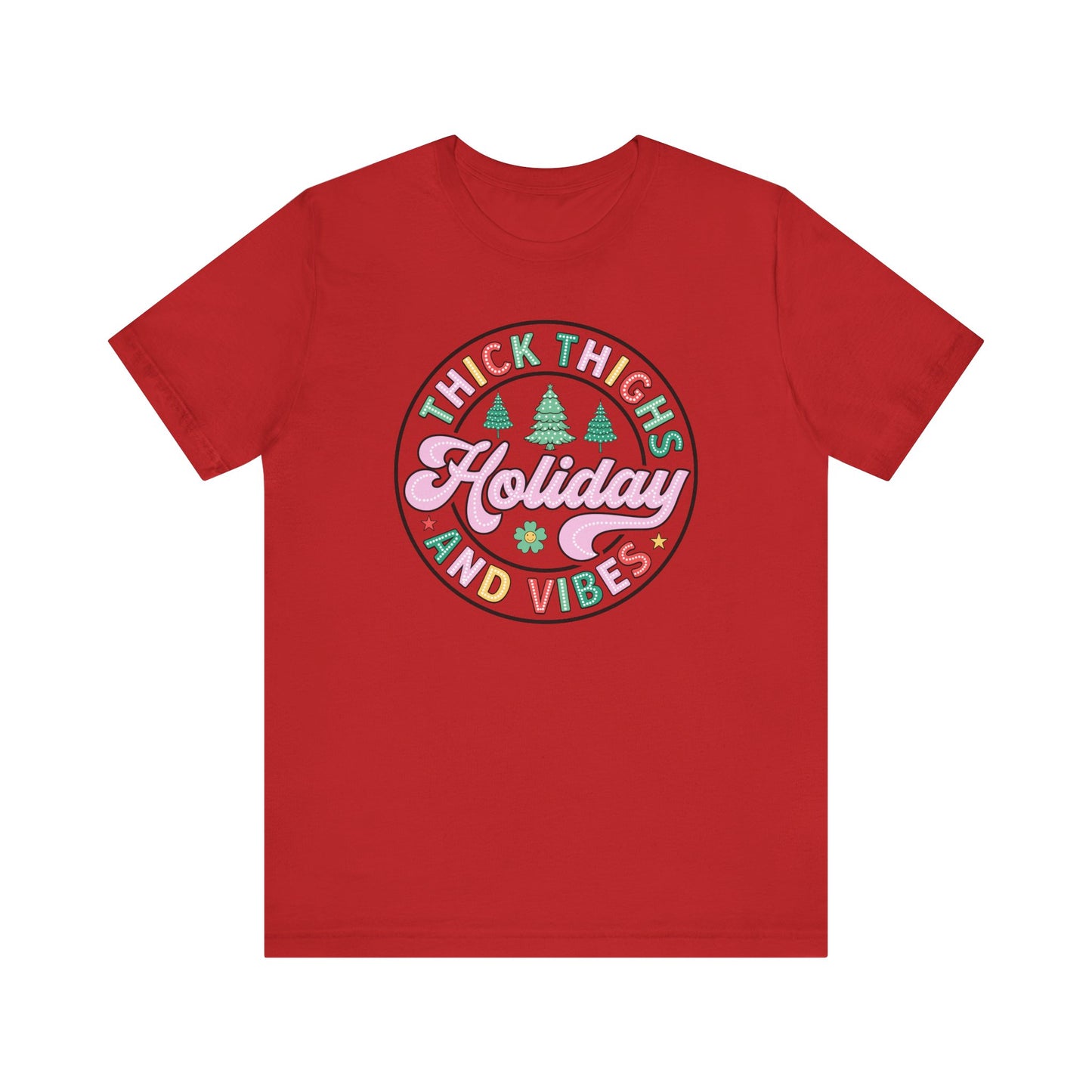 Thick Thighs and holiday vibes T Shirt
