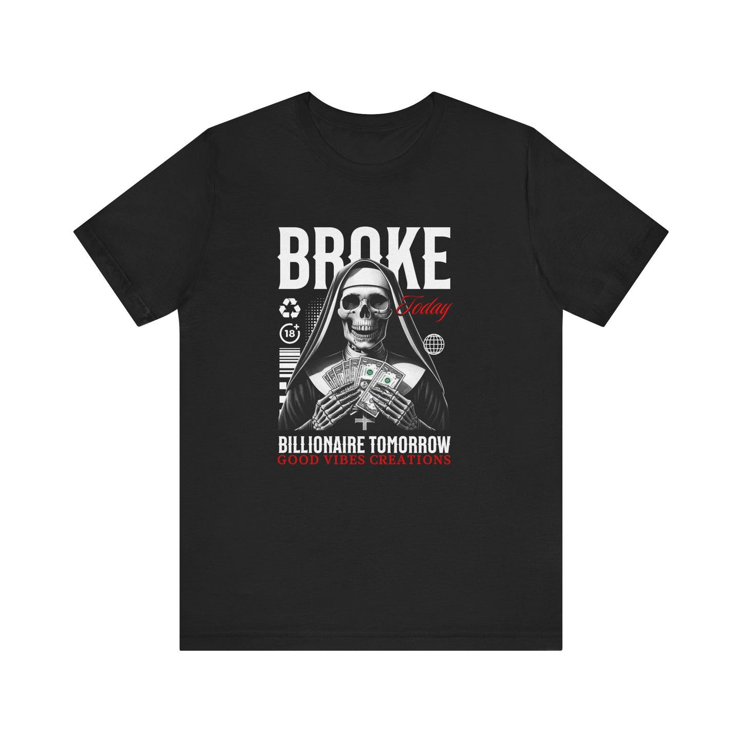 Broke Today Graphic T Shirt Street Wear