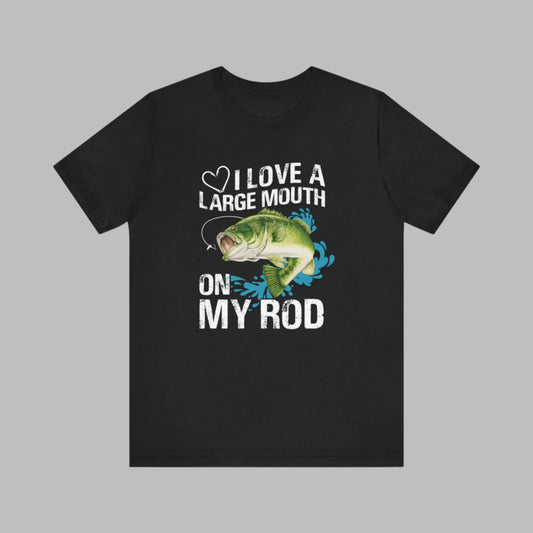 I Love a Large Mouth Fishing T Shirt