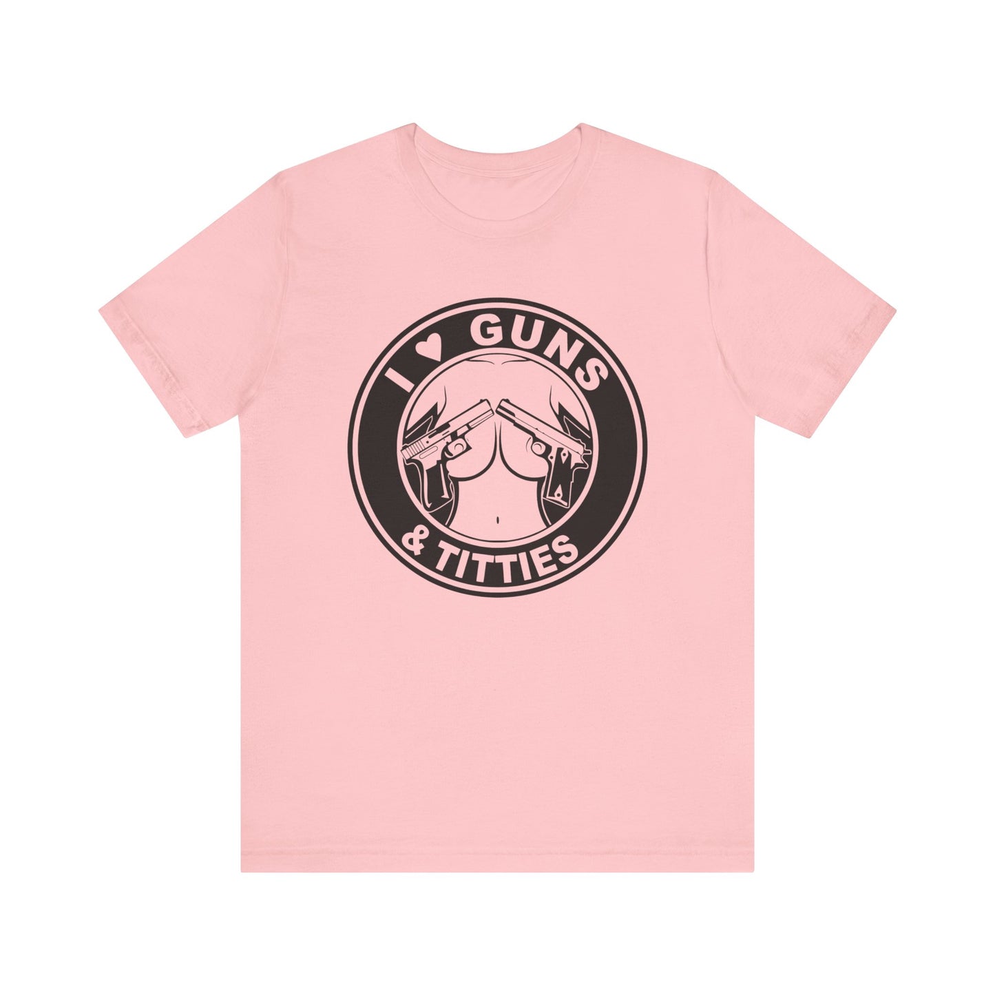 I Love Guns & Titties T shirt