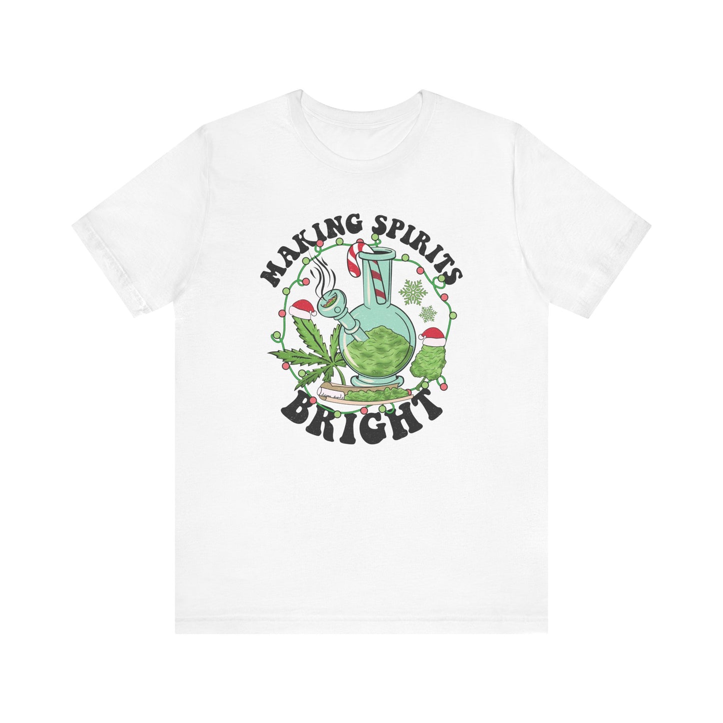 Making Spirits Bright T Shirt