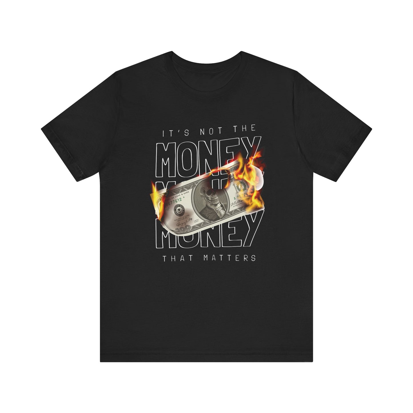 Its Not The Money T Shirt Street Wear