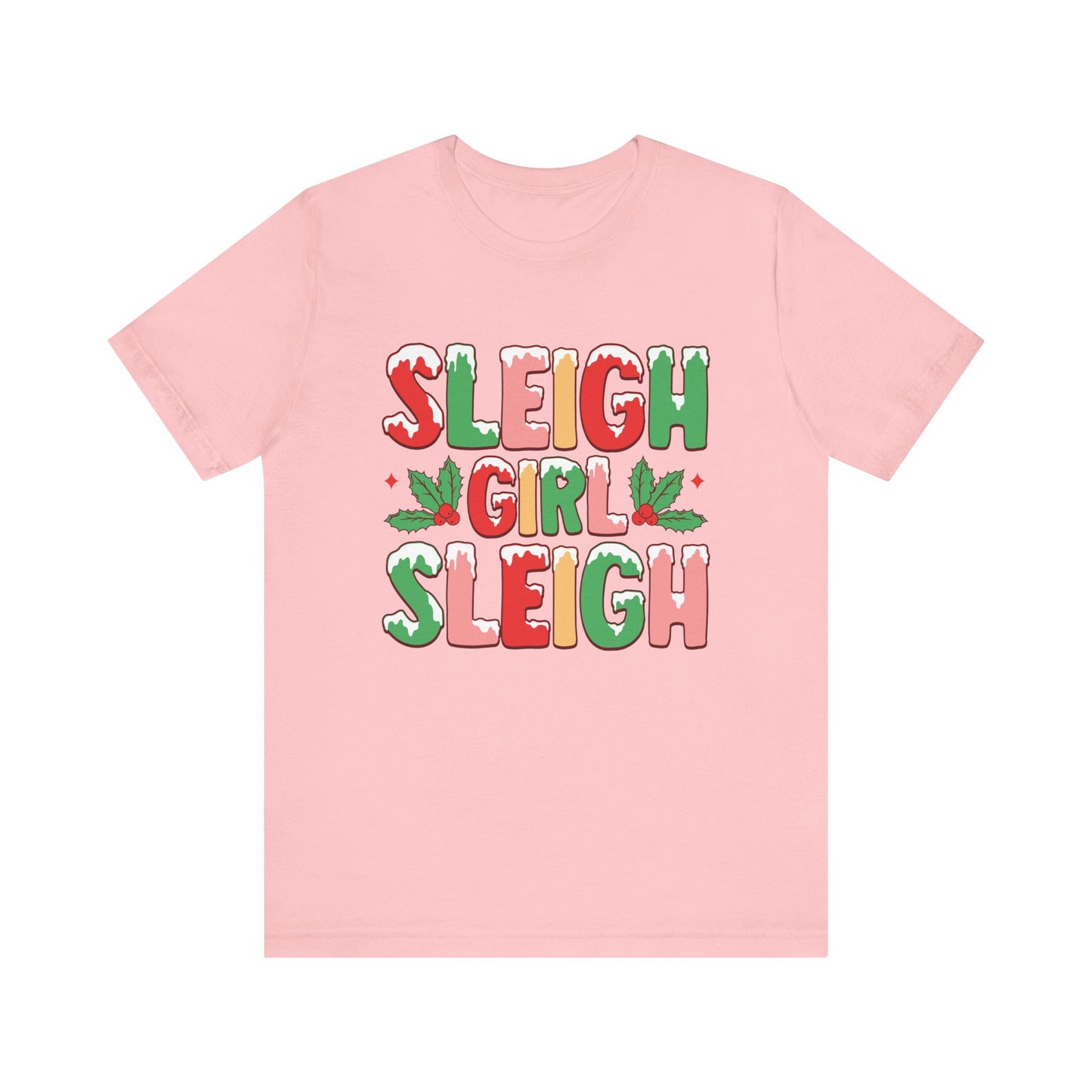 Sleigh girl Sleigh T Shirt