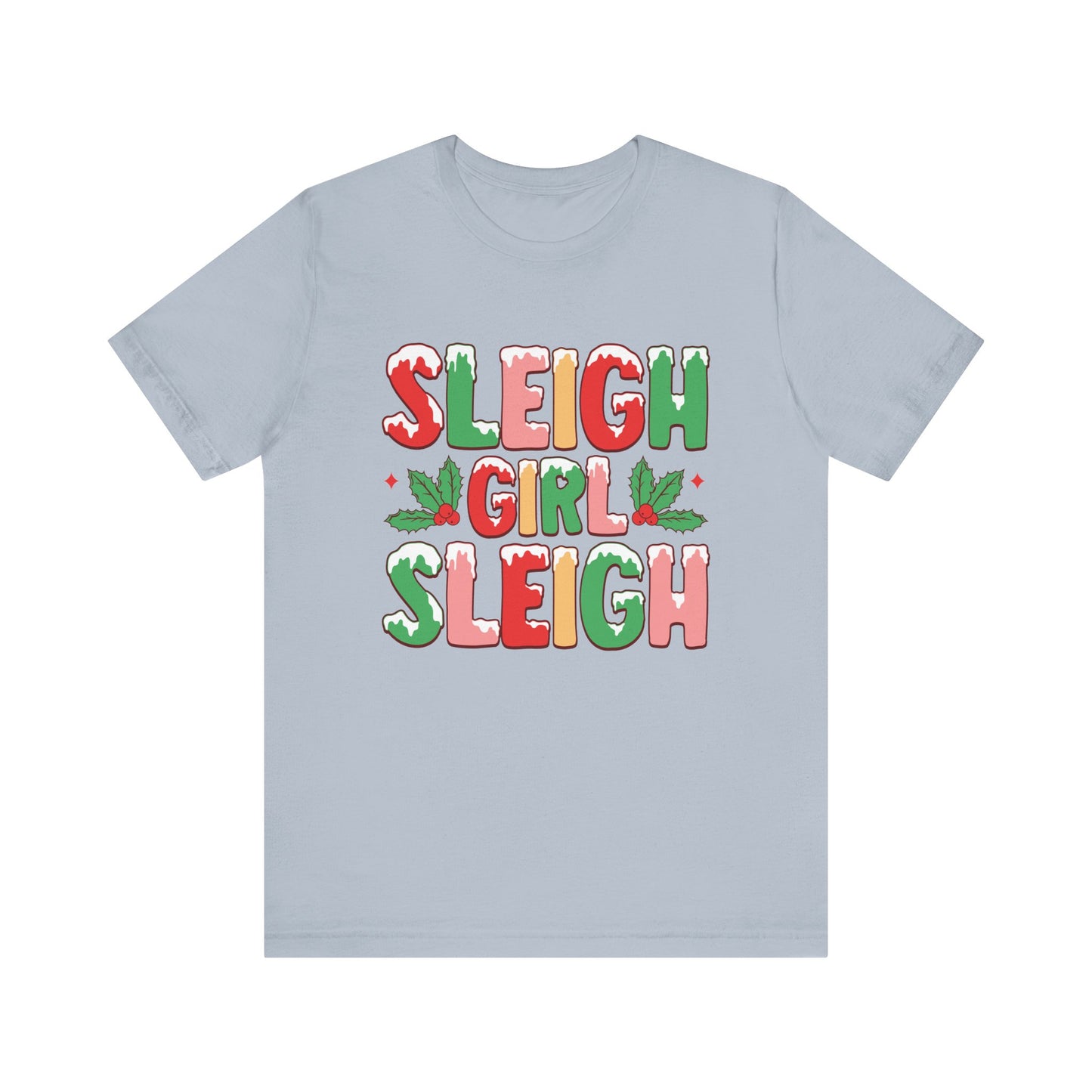 Sleigh girl Sleigh T Shirt